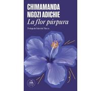 Chimamanda Ngozi Adichie La flor púrpura / Purple Hibiscus (Tascabile)