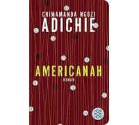 Chimamanda Ngozi Adichie schreibt als Americanah: Roman (Fis (Copertina rigida)