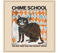 Chime School The Boy Who Ran the Paisley Hotel (CD) Album