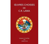 Chimed Rigdzin Lama Oeuvres choisies de C. R. Lama (Copertina rigida)