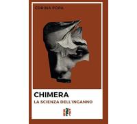 Chimera. La scienza dell'inganno
