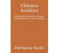 Chimica Analitica: Materiale riassuntivo strategico Studia Meglio e in Meno Tempo!