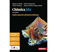 Chimica.blu. Dalla materia all'elettrochimica. Per le Scuole superiori