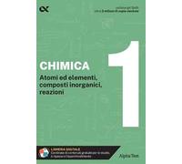 Chimica. Con estensioni online. Vol. 1: Atomi ed elementi, composti inorganici, reazioni