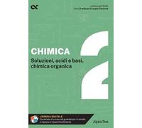 Chimica. Con estensioni online. Vol. 2: Soluzioni, acidi e basi, chimica organica