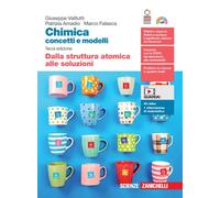 Chimica: concetti e modelli. Dalla struttura atomica alle soluzioni. Per l...