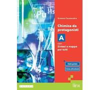 Chimica da protagonisti. Con sintesi e mappe per tutti. Per le Scuole superiori. Con e-book. Con espansione online (Vol. A-B)