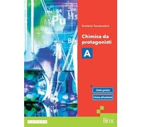 Chimica da protagonisti. Per le Scuole superiori. Con e-book. Con espansione online (Vol. A)