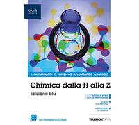 Chimica dalla A alla Z. Ediz. blu. Per il biennio delle Scuole superiori. Con e-book. Con espansione online. Dai fenomeni alle soluzioni (Vol. 1)
