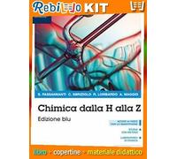 CHIMICA DALLA H ALLA Z EDIZIONE BLU 2 PER IL SECONDO BIENNIO (9788823359390) - Libro Scolastico + Kit Scuola con Copertine Rebillo