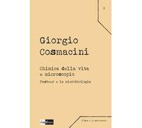 Chimica della vita e microscopio. Pasteur e la microbiologia