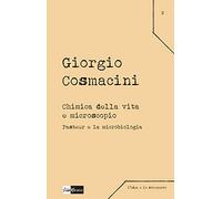 Chimica della vita e microscopio. Pasteur e la microbiologia