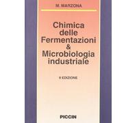 Chimica delle fermentazioni e microbiologia industriale. Introduzione alla biotecnologia