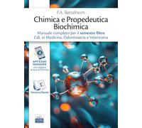 Chimica e Propedeutica Biochimica. Manuale completo per il semestre filtro CdL in Medicina, Odontoiatria e Veterinaria