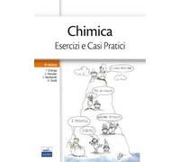 Chimica. Esercizi e casi pratici