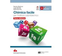 Chimica facile. Volume unico per l'indirizzo odontotecnico. Per le Scuole superiori