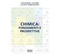 Chimica: fondamenti e prospettive - [BUP - Bononia University Press]