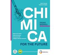 Chimica for the future. Per il 1° biennio delle Scuole superiori. Con e-book. Con espansione online