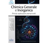 Chimica generale e inorganica. Principi, applicazioni, esempi svolti. Con QR Code