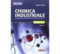 Chimica industriale. Per gli Ist. tecnici e professionali. Con espansione online. Organica (Vol. 2)