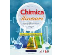 Chimica itinerari. Per il primo e secondo biennio delle Scuole superiori. Con e-book. Con espansione online