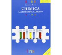 Chimica. La chimica del carbonio. Per le Scuole superiori. Con espansione online