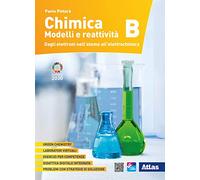 Chimica. Modelli e reattività. Vol. B: Dagli elettroni nell'atomo all'elettrochimica. Per le Scuole superiori. Con Contenuto digitale per download. Con Contenuto digitale per download e accesso online