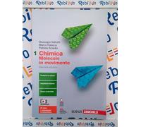 CHIMICA MOLECOLE IN MOVIMENTO 1 SECONDA ED. - (9788808911278) + Materiali didattici - Rebillo