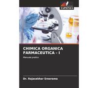 CHIMICA ORGANICA FARMACEUTICA - I: Manuale pratico
