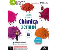 Chimica per noi. Linea blu. Per le Scuole superiori. Con e-book. Con espansione online (Vol. A-B)