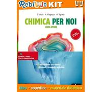 CHIMICA PER NOI LINEA VERDE UNICO PER PRIMO BIENNIO (9788824769655) - Libro Scolastico + Kit Scuola con Copertine Rebillo