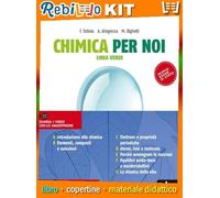 CHIMICA PER NOI LINEA VERDE UNICO PRIMO E SECONDO BIENNIO (9788824769594) - Libro Scolastico + Kit Scuola con Copertine Rebillo