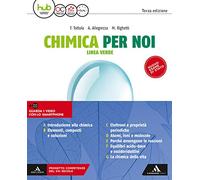 Chimica per noi. Linea verde. Vol. unico. Per le Scuole superiori. Con e-book. Con espansione online