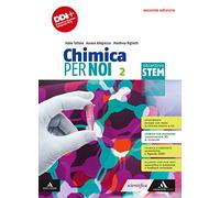 Chimica per noi. Obiettivo STEM. Per il 1° biennio degli Ist. tecnici e professionali. Con e-book. Con espansione online (Vol. 2)