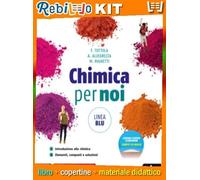 CHIMICA PER NOI X 2 BIENNIO * LINEA BLU TERZA EDIZIONE (9788824764773) - Libro Scolastico + Kit Scuola con Copertine Rebillo