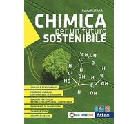 Chimica per un futuro sostenibile. Con laboratorio. Per il 1° e 2° anno delle Scuole superiori. Con e-book. Con espansione online