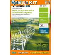 CHIMICA PIÙ 2ED - DALLA STRUTTURA ATOMICA ALLA CHIMICA ORGANICA (LDM) (9788808976765) - Libro Scolastico + Kit Scuola con Copertine Rebillo