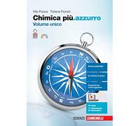 Chimica più.azzurro. Volume unico. Per le Scuole superiori. Con Contenuto digitale (fornito elettronicamente)