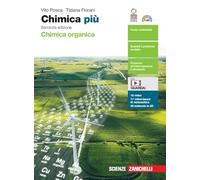 Chimica più. Chimica organica. Per le Scuole superiori. Con e-book. Con espansione online