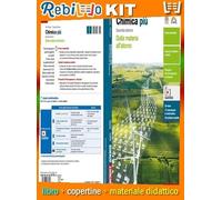 CHIMICA PIU' SECONDA ED. DALLA MATERIA ALL'ATOMO (9788808847553) - Libro Scolastico + Kit Scuola con Copertine Rebillo
