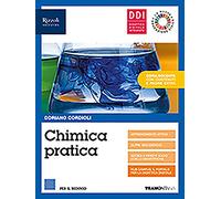 Chimica pratica. Con Fascicolo covid-19. Per le Scuole superiori. Con e-book. Con espansione online