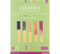Chimica. Tutto si trasforma. Per il secondo biennio delle Scuole superiori. Con espansione online (Vol. 2)