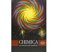 Chimica. Un racconto dai manifesti. Ediz. illustrata
