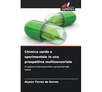 Chimica verde e sperimentale in una prospettiva multisensoriale: Un approccio ai fenomeni chimici e agli stati fisici della materia