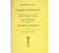 Chimico Crivello. Chymica vannus (1666). Ediz. integrale