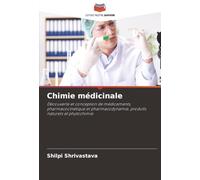 Chimie médicinale: Découverte et conception de médicaments, pharmacocinétique et pharmacodynamie, produits naturels et phytochimie