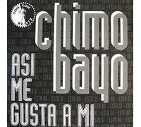 Chimo Bayo - Asi Me Gusta A Mi