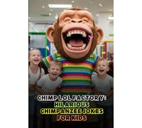 Chimp LOL Factory: Hilarious Chimpanzee Jokes for Kids