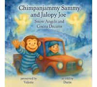 Chimpanjammy Sammy and Jalopy Joe: Snow Angels and Cocoa Dreams: 2