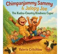 Chimpanjammy Sammy and Jalopy Joe: The Kudzu-Country Kindness Caper